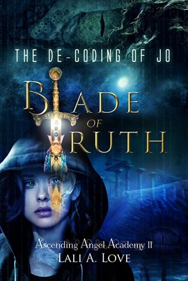 Cover image for The De-Coding of Jo: Blade of Truth