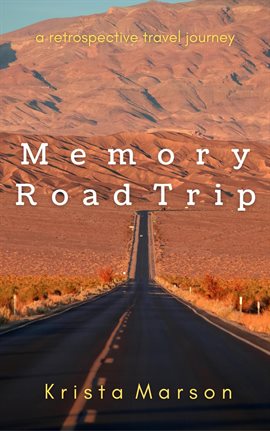 Cover image for Memory Road Trip: A Retrospective Travel Journey