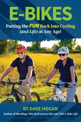 Imagen de portada para E-Bikes - Putting the Fun Back Into Cycling (And Life) At Any Age
