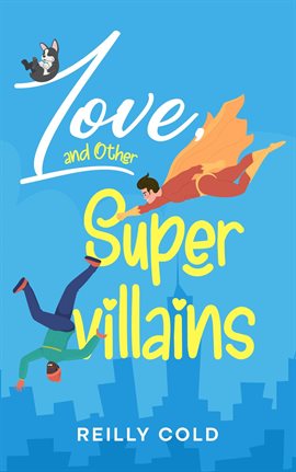 Imagen de portada para Love, and Other Supervillains