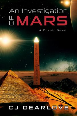 Cover image for An Investigation of Mars: A Cosmic Novel