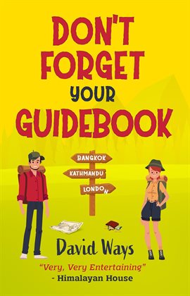 Cover image for Don't Forget Your Guidebook: Bangkok, Kathmandu, London