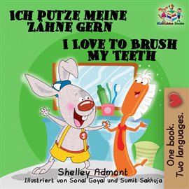Cover image for Ich putze meine Zähne gern I Love to Brush My Teeth