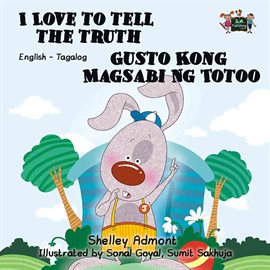 Cover image for I Love to Tell the Truth Gusto Kong Magsabi Ng Totoo
