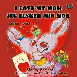 Cover image for I Love My Mom Jeg elsker min mor