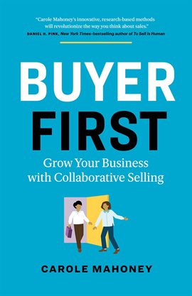 Cover image for Buyer First: Grow Your Business With Collaborative Selling