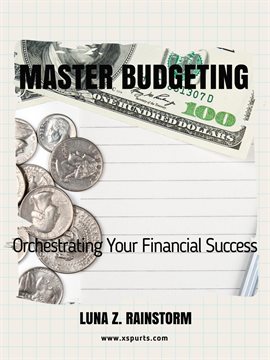 Cover image for Master Budgeting Orchestrating Your Financial Success