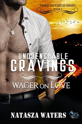 Cover image for Unquenchable Cravings: Wager on Love