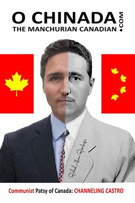 Cover image for O Chinada: The Manchurian Canadian: Communist Patsy of Canada, Channeling Castro