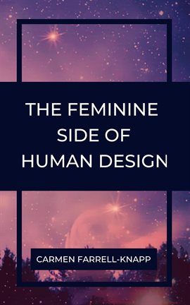 Imagen de portada para The Feminine Side of Human Design