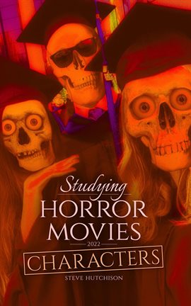 Cover image for Studying Horror Movies: Characters (2022)