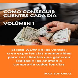 Imagen de portada para Cómo Conseguir Clientes Cada Día - Volúmen 1