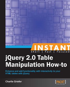 Cover image for Instant jQuery 2.0 Table Manipulation How-to