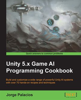 Imagen de portada para Unity 5.x Game AI Programming Cookbook