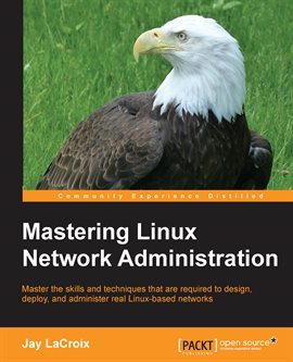 Cover image for Mastering Linux Network Administration