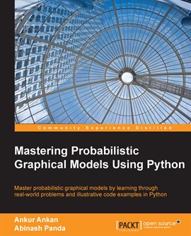 Imagen de portada para Mastering Probabilistic Graphical Models With Python
