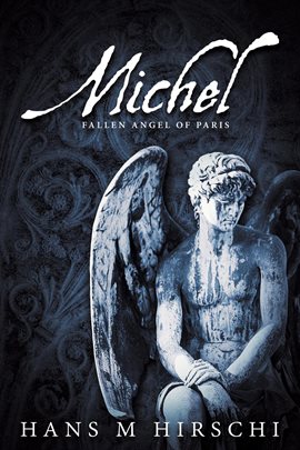 Michel – Fallen Angel of Paris Michel – Fallen Angel of Paris