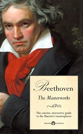 Imagen de portada para Delphi Masterworks of Ludwig van Beethoven (Illustrated)