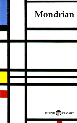 Cover image for Delphi Complete Works of Piet Mondrian (Illustrated)