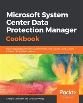 Cover image for Microsoft System Center Data Protection Manager Cookbook
