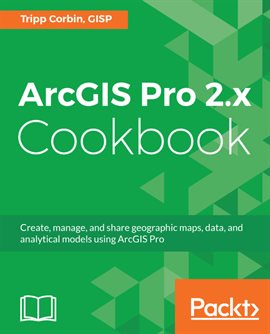 Imagen de portada para Arcgis Pro 2.x Cookbook