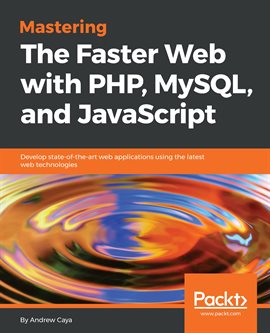 Imagen de portada para Mastering the Faster Web With PHP, MySQL, and JavaScript