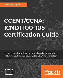 Cover image for CCENT/CCNA: ICND1 100-105 Certification Guide