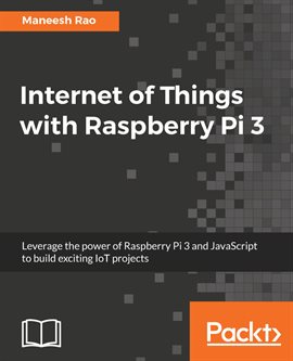 Cover image for Internet of Things with Raspberry Pi 3