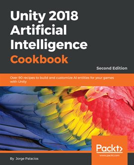 Cover image for Unity 2018 Artificial Intelligence Cookbook