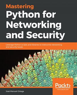 Cover image for Mastering Python for Networking and Security