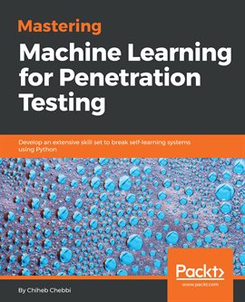 Imagen de portada para Mastering Machine Learning for Penetration Testing
