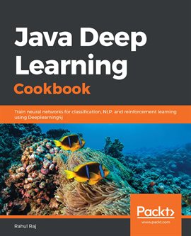 Cover image for Java Deep Learning Cookbook
