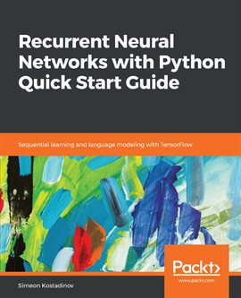 Imagen de portada para Recurrent Neural Networks with Python Quick Start Guide