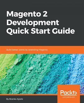 Imagen de portada para Magento 2 Development Quick Start Guide