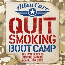 Cover image for Quit Smoking Boot Camp
