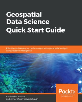 Cover image for Geospatial Data Science Quick Start Guide