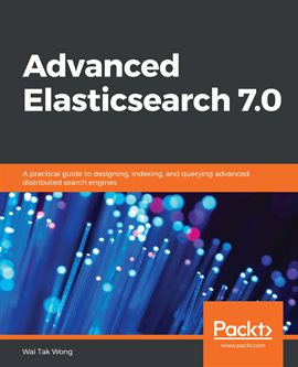 Imagen de portada para Advanced Elasticsearch 7.0