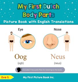 Cover image for My First Dutch Body Parts Picture Book With English Translations