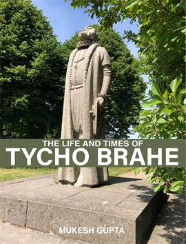 Cover image for The Life and Times of Tycho Brahe