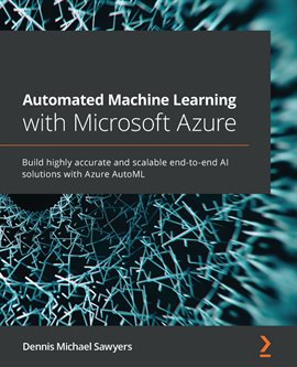 Imagen de portada para Automated Machine Learning With Microsoft Azure