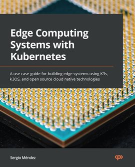 Imagen de portada para Edge Computing Systems With Kubernetes