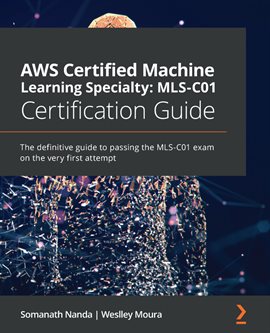 Imagen de portada para AWS Certified Machine Learning Specialty: MLS-C01 Certification Guide