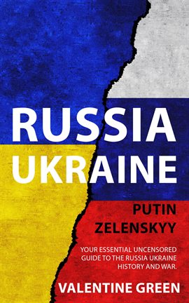 Cover image for Russia Ukraine, Putin Zelenskyy, Your Essential Uncensored Guide to the Russia