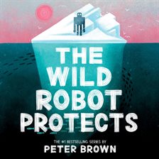 Cover image for Wild Robot Protects (The Wild Robot 3), The