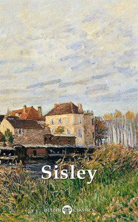 Imagen de portada para Delphi Collected Works of Alfred Sisley