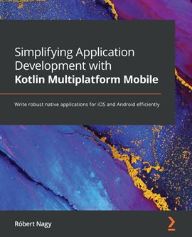 Imagen de portada para Simplifying Application Development with Kotlin Multiplatform Mobile