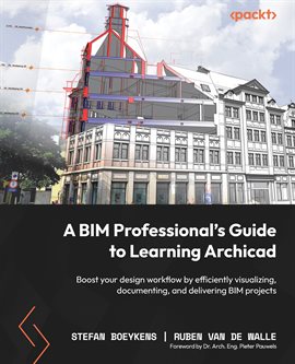 Cover image for A Bim Professional's Guide to Learning Archicad