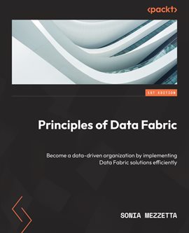 Cover image for Principles of Data Fabric