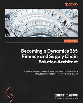 Imagen de portada para Becoming a Dynamics 365 Finance and Supply Chain Solution Architect