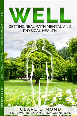 Cover image for Well: Getting Real With Physical and Mental Health